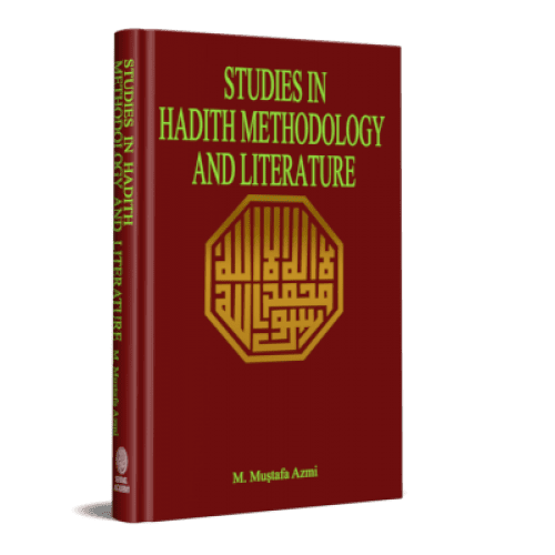 STUDIES IN HADITH METHODOLOGY AND LITERATURE