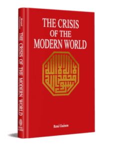 THE CRISIS OF THE MODERN WORLD