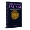 THE TAO OF ISLAM