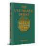 THE UNROMANTIC ORIENT