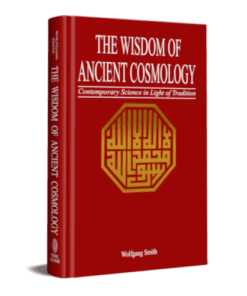 THE WISDOM OF ANCIENT COSMOLOGY