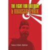 THE FIGHT FOR FREEDOM AND KHAKSAR TEHRIK