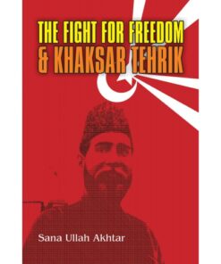 THE FIGHT FOR FREEDOM AND KHAKSAR TEHRIK