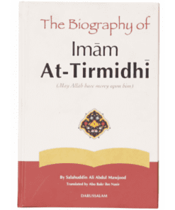 THE BIOGRAPHY OF IMAM AT-TIRMIDHI