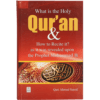 WHAT IS THE HOLY QURAN & HOW TO RECITE IT ?