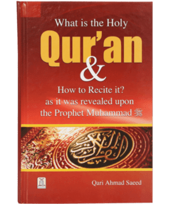 WHAT IS THE HOLY QURAN & HOW TO RECITE IT ?