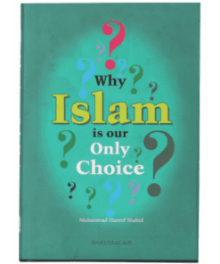 WHY ISLAM IS OUR ONLY CHOICE