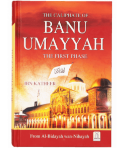 THE CALIPHATE OF BANU UMAYYAH (THE FIRST PHASE)