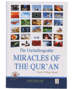 THE UNCHALLENGEABLE MIRACLES OF THE QUR`AN