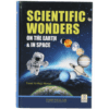 SCIENTIFIC WONDERS ON EARTH AND IN SPACE