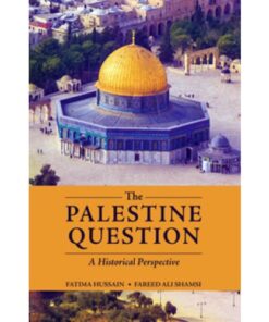 THE PALESTINE QUESTION: HISTORICAL PERSPECTIVE