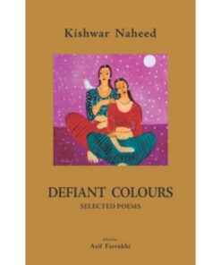 DEFIANT COLOURS: SELECTED POEMS