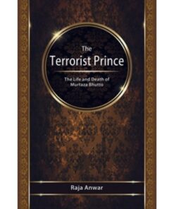 THE TERRORIST PRINCE:THE LIFE & DEATH OF MURTZA