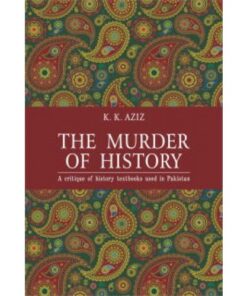 THE MURDER OF HISTORY