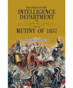 RECORDS OF INTELLIGENCE DEPARTMENT MUTINY 1857