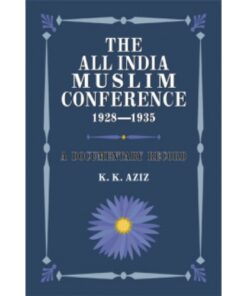 THE ALL INDIA MUSLIM CONFERENCE 1928-1935