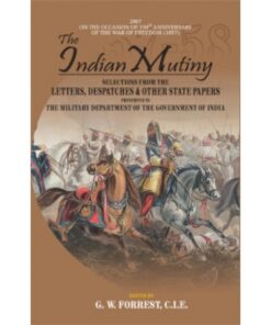 THE INDIAN MUTINY SELECTION FROM, 4 VOLS