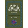 THE INDIAN KHILAFAT MOVEMENT 1915-1933