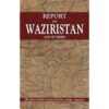 REPORT ON WAZIRISTAN AND ITS TRIBES