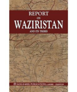 REPORT ON WAZIRISTAN AND ITS TRIBES