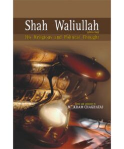 SHAH WALIULLAH (1703-1762)