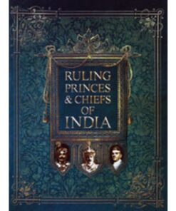 RULING PRINCES & CHIEFS OF INDIA