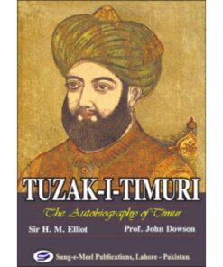 TUZAK-I-TIMURI : THE AUTOBIOGRAPHY OF TIMUR