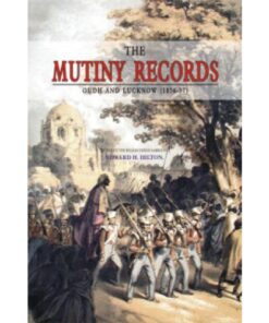 THE MUTINY RECORDS : OUDH & LUCKNOW