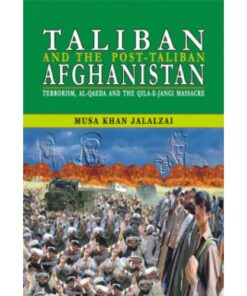 TALIBAN AND THE POST TALIBAN AFGHANISTAN