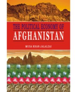 THE POLITICAL ECONOMY OF AFGHANISTAN