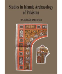 STUDIES IN ISLAMIC ARCHAEOLOGY OF PAKISTAN