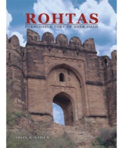 ROHTAS:FORMIDABLE FORT OF SHER SHAH