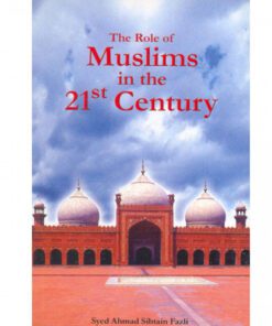 THE ROLE OF MUSLIMS IN THE 21ST CENTURY