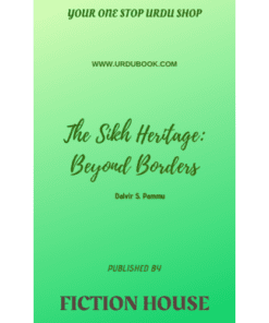 THE SIKH HERITAGE: BEYOND BORDERS