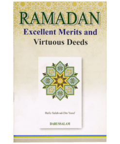 RAMADAN EXCELLENT MERITS AND VIRTUOUS DEEDS