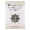 RESPECTING THE MESSENGER OF ALLAH