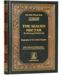 THE SEALED NECTAR (AR RAHEEQ AL MAKHTOUM)