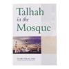 TALHAH IN THE MOSQUE