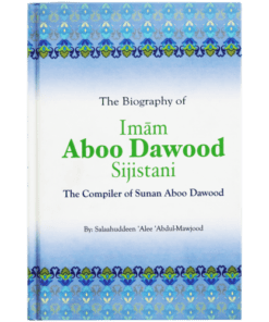 THE BIOGRAPHY OF IMAM ABU DAWOOD