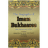 THE BIOGRAPHY OF IMAM BUKHAAREE