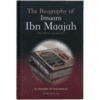 THE BIOGRAPHY OF IMAM IBN MAJAH R.A