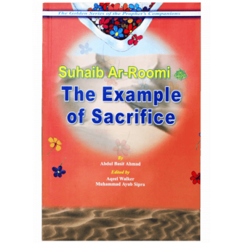 THE EXAMPLE OF SACRIFICE - SHUAIB AR ROMI