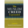 THE MUSLIM CREED EXPOUNDED