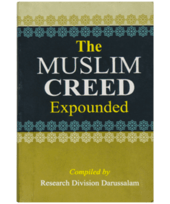 THE MUSLIM CREED EXPOUNDED