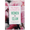 THE RIGHTS AND DUTIES OF WOMEN IN ISLAM