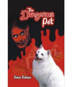 THE DANGEROUS PET